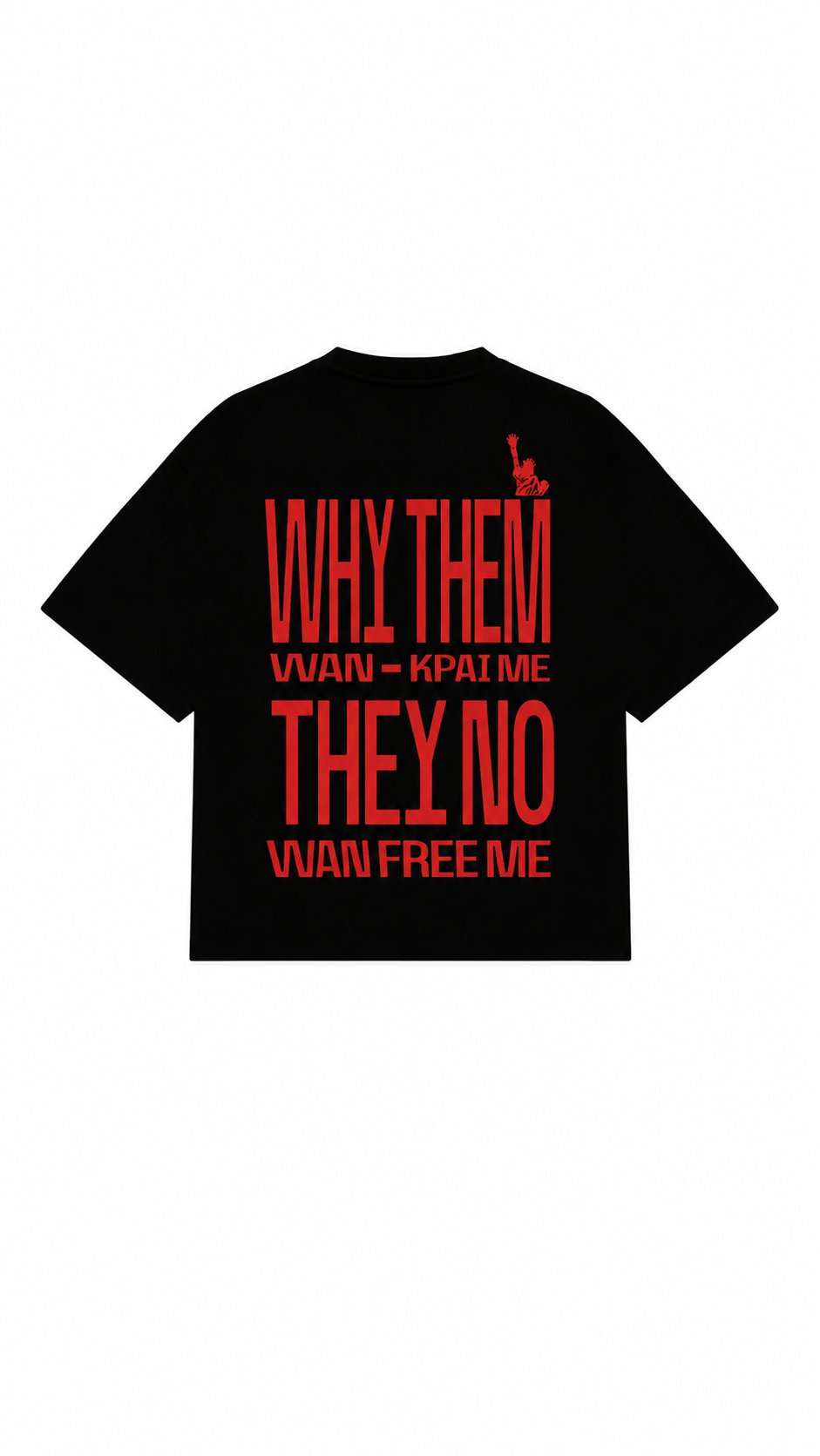WHY THEM WAN KPAI ME TEE